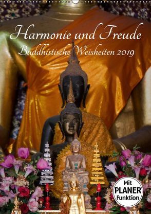 Harmonie und Freude Buddhistische Weisheiten 2019 (Wandkalender 2019 DIN A2 hoch) von Gruse,  Sven