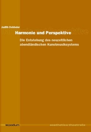 Harmonie und Perspektive von Debbeler,  Judith