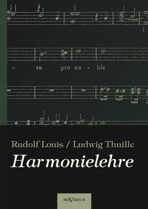 Harmonielehre von Louis,  Rudolf, Thuille,  Ludwig