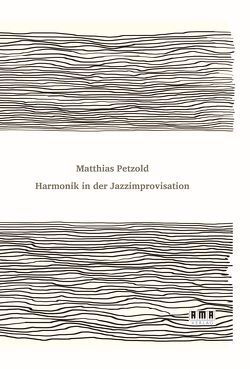 Harmonik in der Jazzimprovisation von Petzold,  Matthias