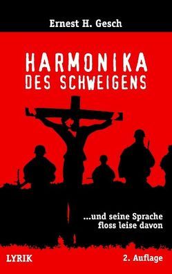 Harmonika des Schweigens von Gesch,  Ernest H