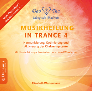 Musikheilung in Trance 4 von Westermann,  Elisabeth