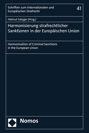Harmonisierung strafrechtlicher Sanktionen in der Europäischen Union von Satzger,  Helmut