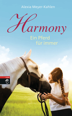 Harmony – Ein Pferd für immer von Meyer-Kahlen,  Alexia