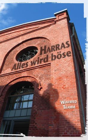 Harras – Alles wird böse von Thamm,  Winfried