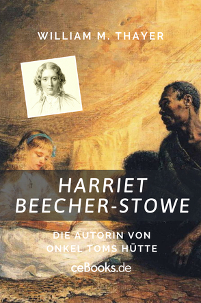Harriet Beecher Stowe von Stowe,  Charles E.