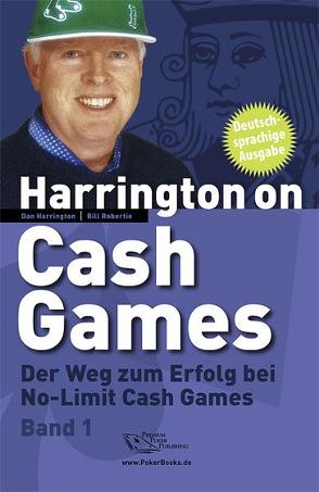 Harrington on Cash Games – Band 1 von Harrington,  Dan, Robertie,  Bill