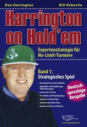 Harrington on Hold’em / Harrington on Hold ’em Band 1 Strategisches Spiel von Harrington,  Dan, Lappe-Liebergesell,  Katja, Liebergesell,  Andreas, Robertie,  Bill