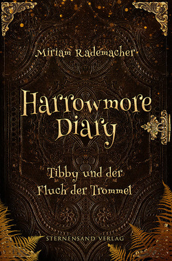 Harrowmore Diary (Band 1): Tibby und der Fluch der Trommel von Rademacher,  Miriam