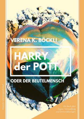 Harry der Pott oder der Beutelmensch von Böckli,  Verena K.