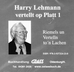 Harry Lehmann vertellt op Platt 1 von Lehmann,  Harry