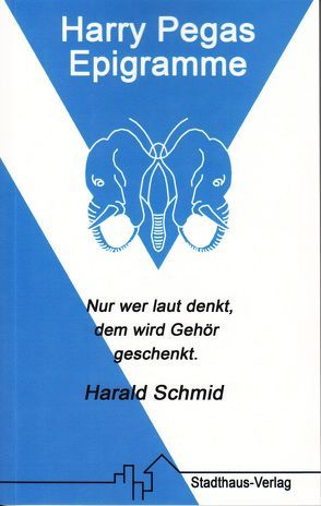 Harry Pegas Epigramme von Schmid,  Harald
