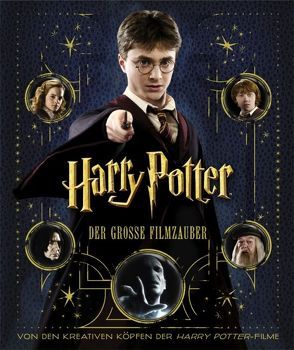 Harry Potter: Der große Filmzauber (Erweiterte Neuausgabe) von Sibley,  Brian