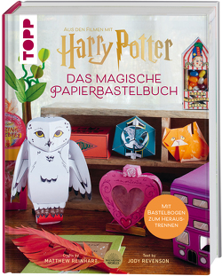 Harry Potter – Das magische Papierbastelbuch von Reinhart,  Matthew, Revenson,  Jody
