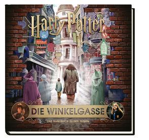 Harry Potter: Die Winkelgasse – Das Handbuch zu den Filmen von Knesl,  Barbara, Revenson,  Jody