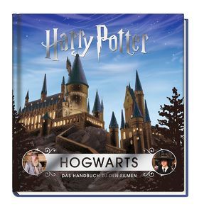 Harry Potter: Hogwarts – Das Handbuch zu den Filmen von Knesl,  Barbara, Revenson,  Jody