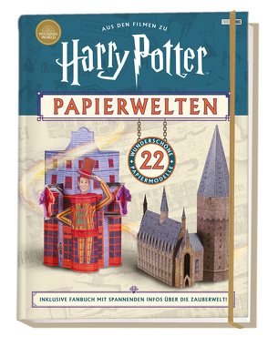 Aus den Filmen zu Harry Potter: Papierwelten – 22 wunderschöne Papiermodelle von Jablow,  Renee, Kröpfl,  Claudia, Squier,  Moira