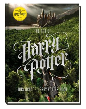 Harry Potter: The Art of Harry Potter – Das große Harry-Potter-Buch von Knesl,  Barbara, Sumerak,  Marc