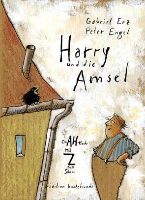 Harry und die Amsel von Engel,  Peter, Erz,  Gabriel