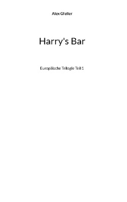 Harry’s Bar von Gfeller,  Alex