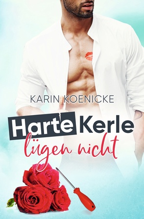 Harte Kerle lügen nicht von Koenicke,  Karin