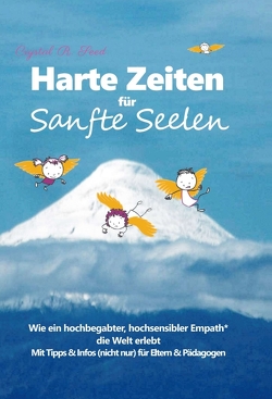 Harte Zeiten für Sanfte Seelen von Bektöre,  Pinar, Seed,  Crystal R.