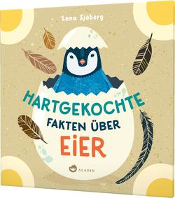 Hartgekochte Fakten über Eier von Kunter,  Gesa, Sjöberg,  Lena