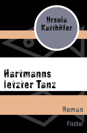 Hartmanns letzter Tanz von Katthöfer,  Ursula