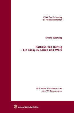 Hartmut von Hentig – Ein Essay zu Leben und Werk von Wiersing,  Erhard