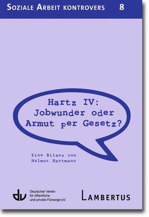 Hartz IV: Jobwunder oder Armut per Gesetz? von Hartmann,  Helmut