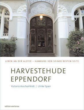 Harvestehude Eppendorf von Asschenfeldt,  Victoria, Sparr,  Ulrike, Timmann,  Claudia