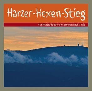 Harzer-Hexen-Stieg von Gruber,  Marie, Leonardi,  Imme, Meier-Liehl,  Caroll, Schwarz,  Jaecki, Zschiedrich,  Alexander, Zschiedrich,  Gerda