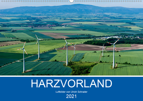 Harzvorland Luftbilder 2021 (Wandkalender 2021 DIN A2 quer) von Schrader,  Ulrich