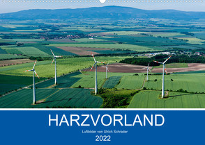 Harzvorland Luftbilder 2022 (Wandkalender 2022 DIN A2 quer) von Schrader,  Ulrich