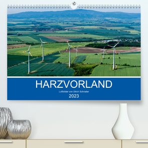 Harzvorland Luftbilder 2023 (Premium, hochwertiger DIN A2 Wandkalender 2023, Kunstdruck in Hochglanz) von Schrader,  Ulrich
