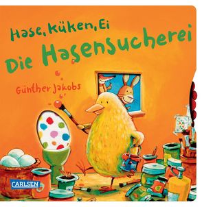 Hase, Küken, Ei – Die Hasensucherei von Jakobs,  Günther