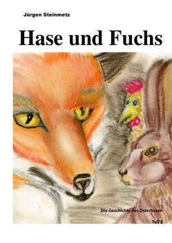 Hase und Fuchs von Steinmetz,  Jürgen