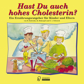 Hast Du auch hohes Cholesterin? von Dokonpil,  Katharina, Koletzko,  Berthold, Schenck,  Ursula v.