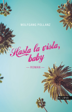 Hasta la vista, baby von Pollanz,  Wolfgang