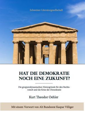 Hat die Demokratie noch eine Zukunft? von Oehler,  Kurt Theodor