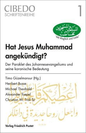 Hat Jesus Muhammad angekündigt? von Güzelmansur,  Timo
