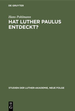 Hat Luther Paulus Entdeckt? von Pohlmann,  Hans