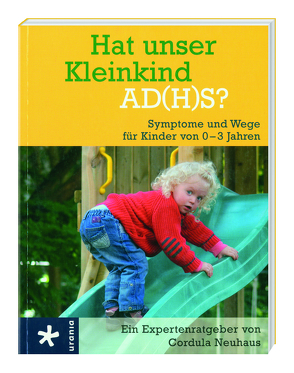Hat unser Kleinkind AD(H)S? von Neuhaus,  Cordula