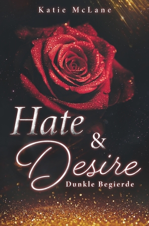 Hate & Desire – Dunkle Begierde von McLane,  Katie