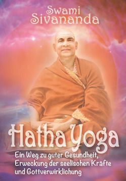 Hatha-Yoga von Engelhardt,  Emil, Herrmann,  Omkarananda Hanna, Sivananda,  Swami
