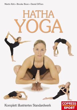 Hatha Yoga von Boon,  Brooke, DiTuro,  Daniel, Kirk,  Martin