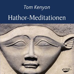 Hathor-Meditationen von Kenyon,  Tom