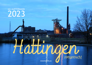 Hattingen – romantisch! von Auffermann,  Uli