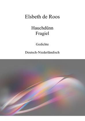 Hauchdünn – Fragiel von de Roos,  Elsbeth