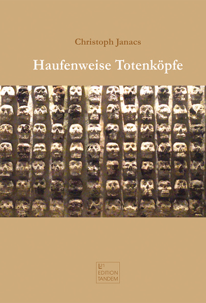 Haufenweise Totenköpfe von Janacs,  Christoph